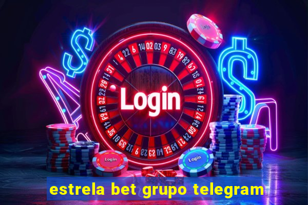 estrela bet grupo telegram